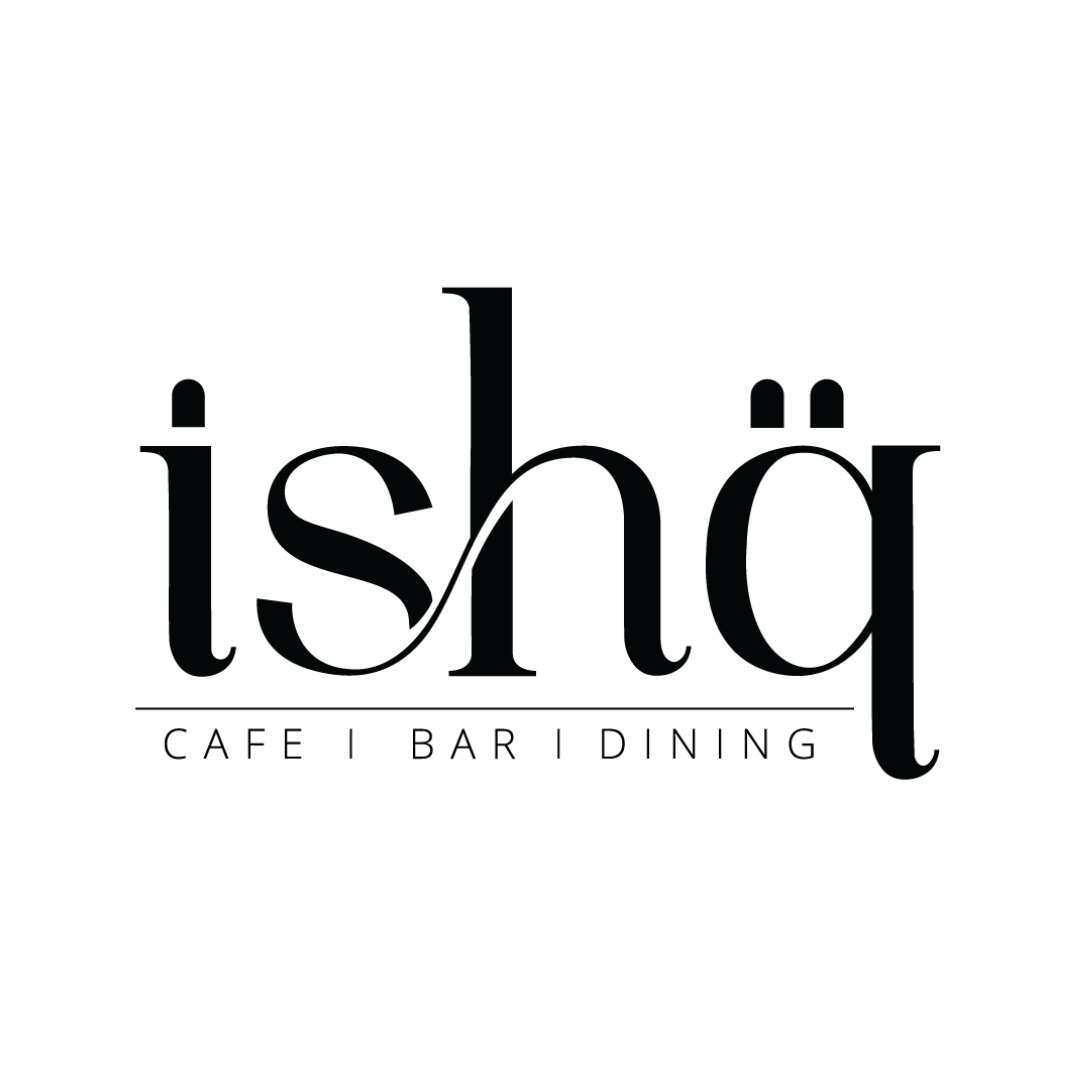 ISHQ – Cafe, Bar, Dining